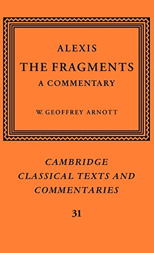 Alexis: The Fragments - A Commentary by W. Geoffrey Arnott