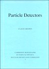 Stock image for Particle Detectors (Cambridge Monographs on Particle Physics, Nuclear Physics and Cosmology, Series Number 5) for sale by HPB-Red