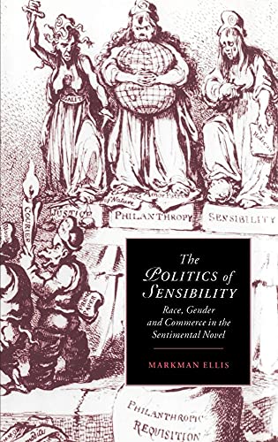 9780521552219: The Politics of Sensibility: Race, Gender and Commerce in the Sentimental Novel