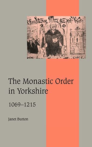9780521552295: The Monastic Order in Yorkshire, 1069–1215: 40 (Cambridge Studies in Medieval Life and Thought: Fourth Series, Series Number 40)