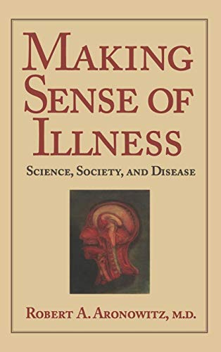 Beispielbild fr Making Sense of Illness: Science, Society and Disease (Cambridge Studies in the History of Medicine) zum Verkauf von Books From California