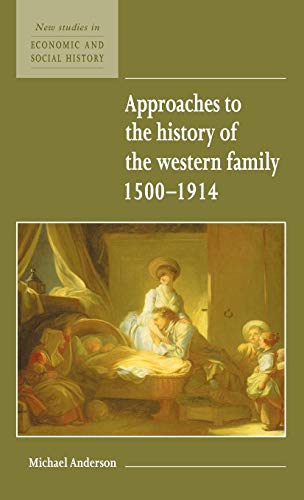 9780521552608: Approaches to the History of the Western Family 1500–1914 (New Studies in Economic and Social History, Series Number 1)