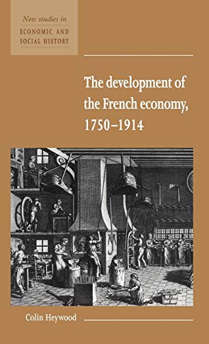 9780521552769: The Development of the French Economy 1750–1914 (New Studies in Economic and Social History, Series Number 17)