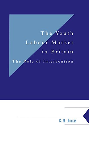 Imagen de archivo de The Youth Labour Market in Britain: The Role of Intervention: 62 (Department of Applied Economics Occasional Papers, Series Number 62) a la venta por WorldofBooks