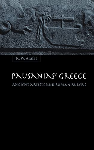 9780521553407: Pausanias' Greece Hardback: Ancient Artists and Roman Rulers