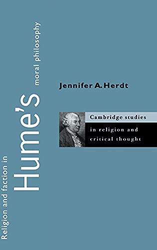 Beispielbild fr Religion and Faction in Hume's Moral Philosophy (Cambridge Studies in Religion and Critical Thought, Series Number 3) zum Verkauf von Village Works