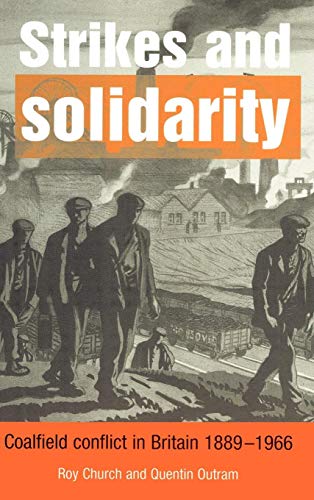 Stock image for Strikes and Solidarity: Coalfield Conflict in Britain, 1889 "1966 for sale by AwesomeBooks