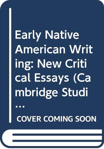 Stock image for Early Native American Writing: New Critical Essays.; (Cambridge Studies in American Literature and Culture.) for sale by J. HOOD, BOOKSELLERS,    ABAA/ILAB