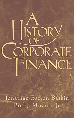Beispielbild fr A History of Corporate Finance zum Verkauf von Better World Books