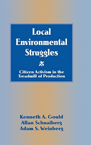9780521555197: Local Environmental Struggles Hardback: Citizen Activism in the Treadmill of Production