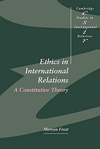 Stock image for Ethics in International Relations: A Constitutive Theory: 45 (Cambridge Studies in International Relations, Series Number 45) for sale by WorldofBooks