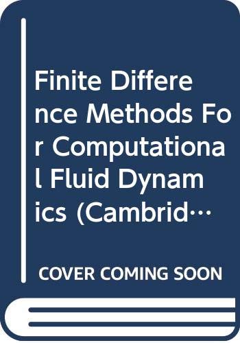 9780521555319: Finite Difference Methods for Computational Fluid Dynamics (Cambridge Texts in Applied Mathematics)