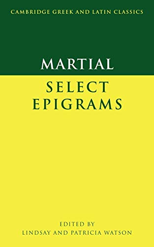 Imagen de archivo de Martial : Selected Epigrams (Cambridge Greek and Latin Classics) a la venta por HPB-Red