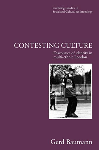 9780521555548: Contesting Culture Paperback: Discourses of Identity in Multi-ethnic London: 100 (Cambridge Studies in Social and Cultural Anthropology, Series Number 100)