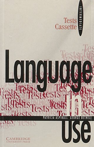 Language in Use Intermediate Tests cassette (9780521555999) by Aspinall, Patricia; Bethell, George