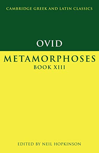 9780521556200: Ovid: Metamorphoses Book XIII (Cambridge Greek and Latin Classics)