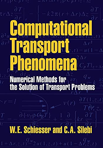 9780521556538: Computational Transport Phenomena: Numerical Methods For The Solution Of Transport Problems