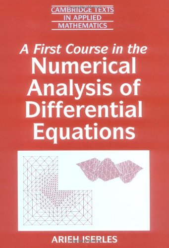 First Course in Numerical Analysis (Cambridge Texts in Applied Mathematics, Series Number 15) - Iserles, Arieh