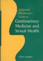 A General Practitioner's Guide to Genitourinary Medicine and Sexual Health