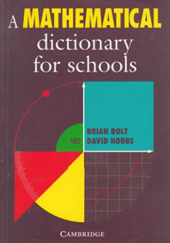 9780521556576: A Mathematical Dictionary for Schools