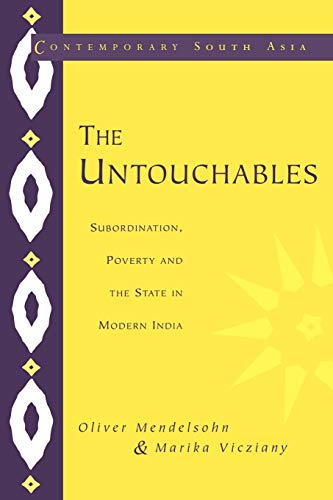 9780521556712: The Untouchables: Subordination, Poverty and the State in Modern India (Contemporary South Asia, Series Number 4)