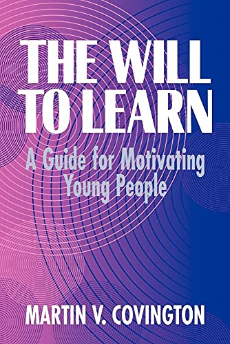 Beispielbild fr The Will to Learn : A Guide for Motivating Young People zum Verkauf von Better World Books