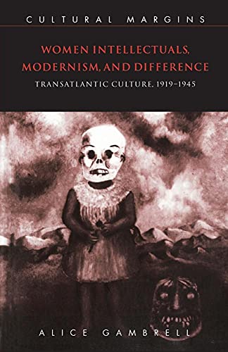 Imagen de archivo de Women Intellectuals, Modernism, and Difference: Transatlantic Culture, 1919-1945 (Cultural Margins) a la venta por Chiron Media