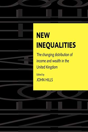 Beispielbild fr New Inequalities: The Changing Distribution of Income and Wealth in the United Kingdom zum Verkauf von Anybook.com