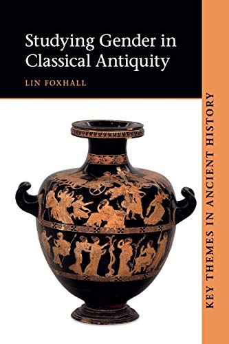 Stock image for Studying Gender in Classical Antiquity (Key Themes in Ancient History) for sale by Hilltop Book Shop