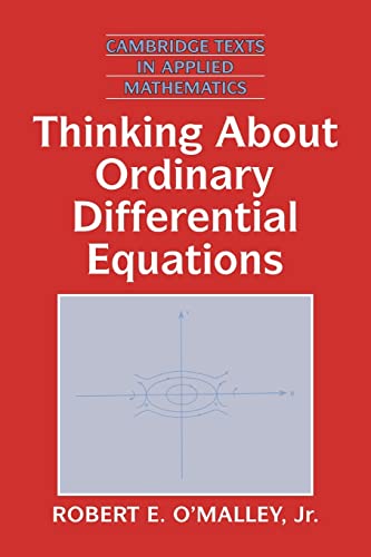 9780521557429: Thinking about Ordinary Differential Equations Paperback: 18 (Cambridge Texts in Applied Mathematics, Series Number 18)