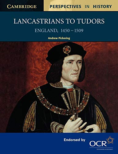 Lancastrians to Tudors: England 1450â€“1509 (Cambridge Perspectives in History) (9780521557467) by Pickering, Andrew