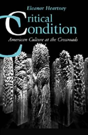 Beispielbild fr Critical Condition : American Culture at the Crossroads zum Verkauf von Better World Books