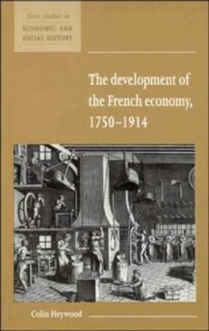 Stock image for The development of the French Economy, 1750-1914 for sale by Hackenberg Booksellers ABAA