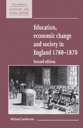 Beispielbild fr Education, Economic Change and Society in England 1780-1870: 15 (New Studies in Economic and Social History, Series Number 15) zum Verkauf von WorldofBooks