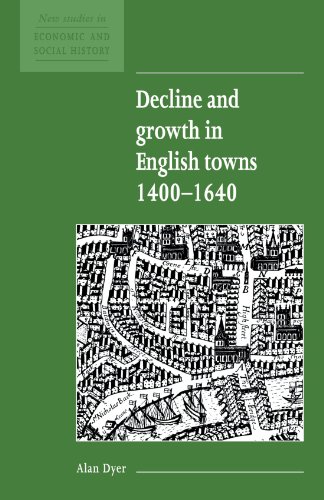Stock image for Decline and Growth in English Towns 1400-1640 for sale by Montana Book Company