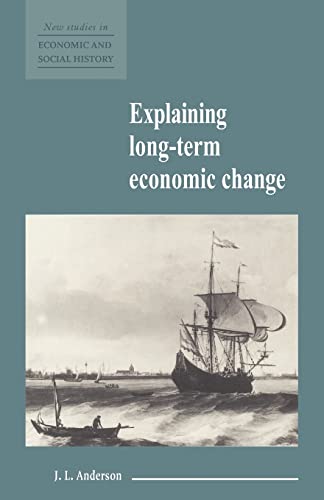 Beispielbild fr Explaining Long-Term Economic Change: 10 (New Studies in Economic and Social History, Series Number 10) zum Verkauf von WorldofBooks