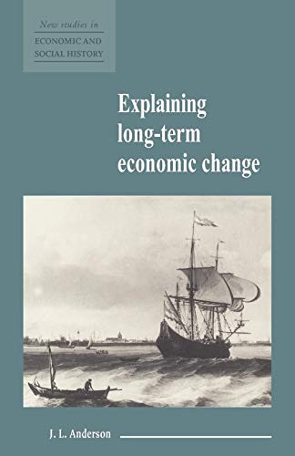 Stock image for Explaining Long-Term Economic Change: 10 (New Studies in Economic and Social History, Series Number 10) for sale by WorldofBooks