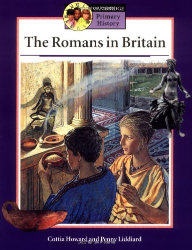Stock image for The Romans in Britain Pupils' book (Cambridge Primary History) for sale by Wonder Book