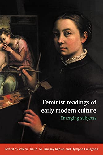 Imagen de archivo de Feminist Readings of Early Modern Culture : Emerging Subjects a la venta por Better World Books