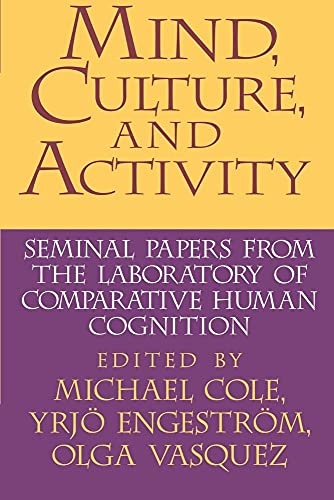 Stock image for Mind, Culture, and Activity: Seminal Papers from the Laboratory of Comparative Human Cognition for sale by HPB-Red