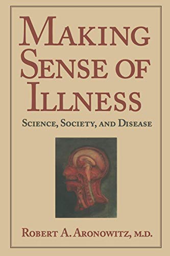 Beispielbild fr Making Sense of Illness : Science, Society and Disease zum Verkauf von Better World Books