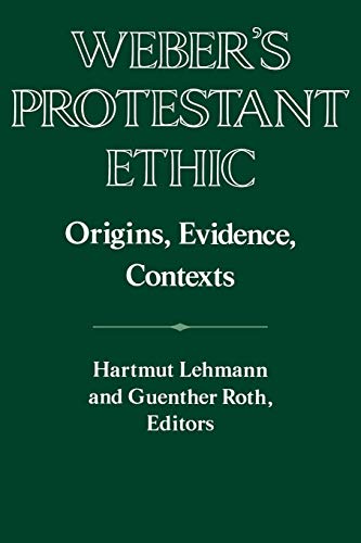 Stock image for Weber's Protestant Ethic: Origins, Evidence, Contexts (Publications of the German Historical Institute) for sale by SecondSale