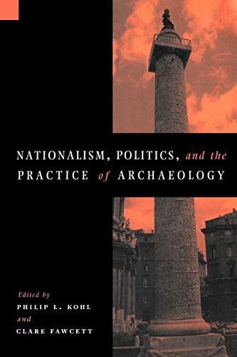 Stock image for Nationalism, Politics and the Practice of Archaeology (New Directions in Archaeology) for sale by HPB-Ruby