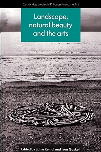 Stock image for Landscape, Natural Beauty and the Arts (Cambridge Studies in Philosophy and the Arts) for sale by Chiron Media