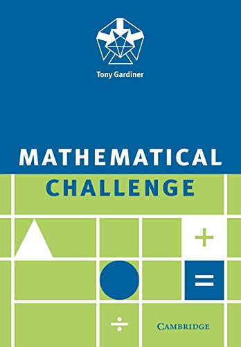 Mathematical Challenge (9780521558754) by Gardiner, Tony