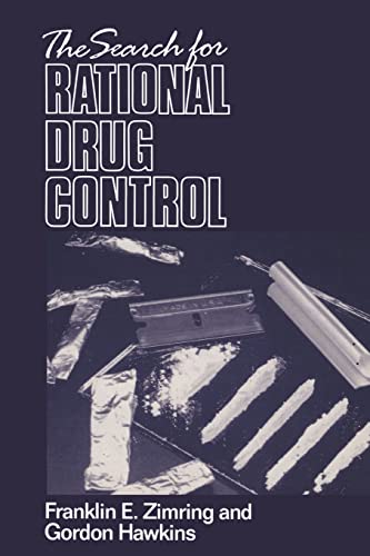 Imagen de archivo de The Search for Rational Drug Control (Earl Warren Legal Institute Study) a la venta por Ergodebooks