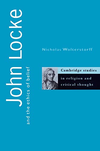 Beispielbild fr John Locke and the Ethics of Belief (Cambridge Studies in Religion and Critical Thought, Series Number 2) zum Verkauf von BooksRun