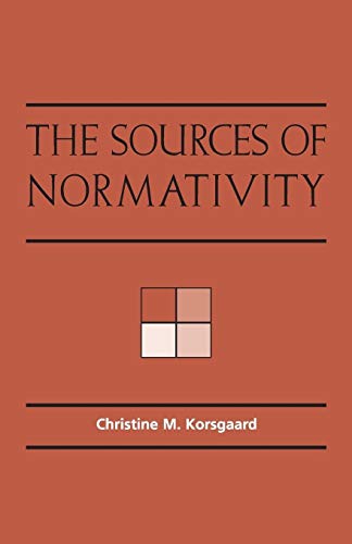 9780521559607: The Sources of Normativity Paperback