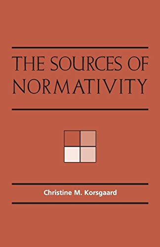 9780521559607: The Sources of Normativity.