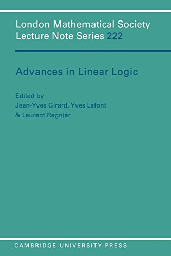 Stock image for Advances in Linear Logic (London Mathematical Society Lecture Note Series) for sale by Chiron Media